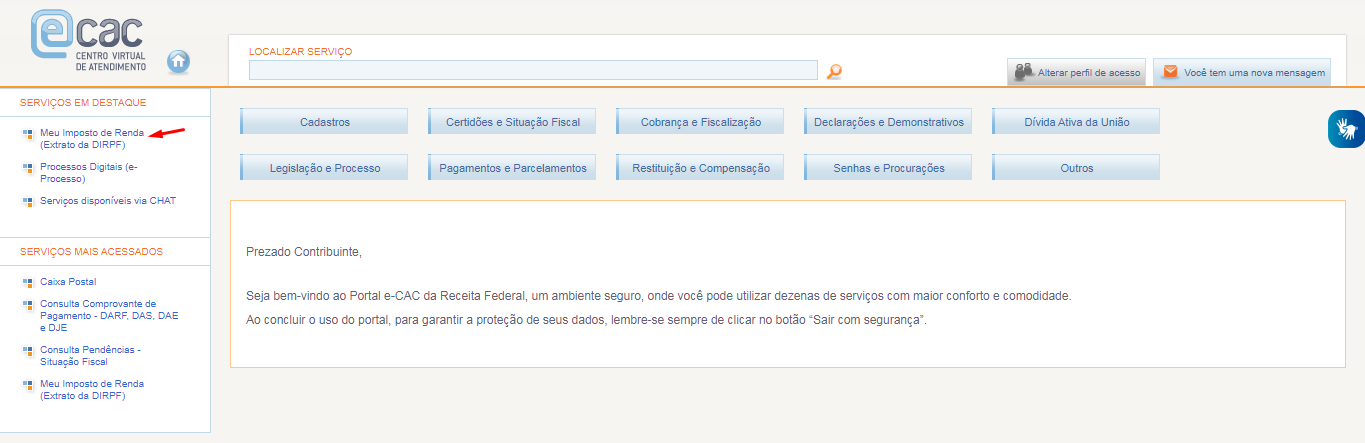 Ao acessar o portal e-Cac, localize o menu "Meu Imposto de Renda" para ver as declarações entregues. - ANAJUSTRA Federal