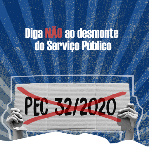 Divulgação contra a PEC 32/2020 - ANAJUSTRA Federal 