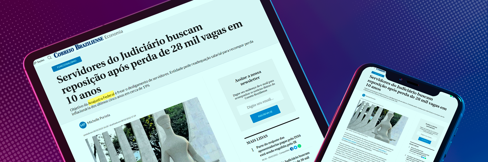 ANAJUSTRA Federal é destaque no Correio Braziliense - Matéria aborda articulação da entidade pelo reajuste salarial dos servidores do Judiciário da União.
