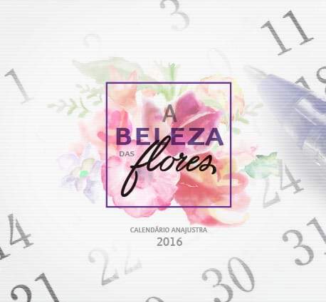 A beleza das flores é tema do Calendário 2016 - -