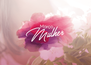 Março Mulher: vouchers disponíveis na área restrita - -