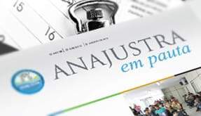 12ª edição do "ANAJUSTRA em pauta" chega aos associados - -