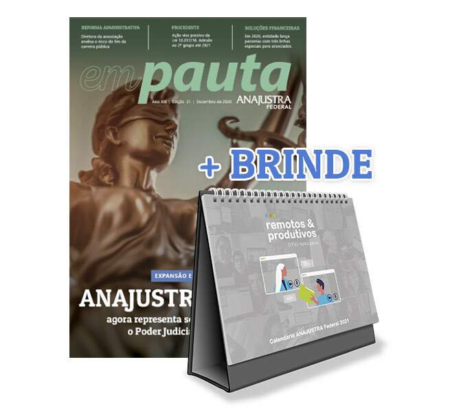 Este ano, além desses impressos, a ANAJUSTRA Federal preparou um brinde para seu quadro associativo. - ANAJUSTRA Federal